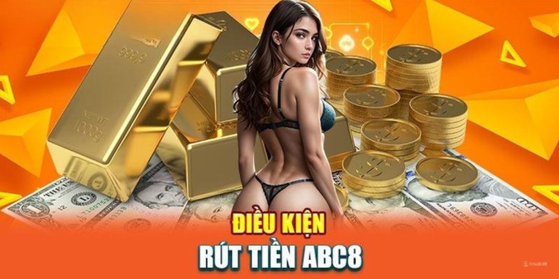 rut tien ABC8 dieu kien